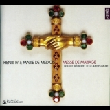 Doulce Memoire - Henri Iv & Marie De Medicis - Messe De Mariage '2000