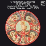 Marcel Peres, Ensemble Organum - Chants De La Cathedrale De Benevento '1993