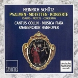 Heinrich Schutz - Psalmen - Motetten - Konzerte (Cantus Colln, Musica Fiata, Knabenchor Hannover) (2CD) '1992