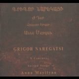 Anna Mailian - Sacred Songs. Naregatsi Xc '2006