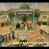 Hesperion XXI - La Sublime Porte - Voix D'istanbul - 1430-1750 '2011