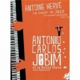 Antoine Herve Et Rolando Faria - La Lecon De Jazz - Antonio Carlos Jobim '2011