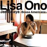 Lisa Ono - Jambalaya - Bossa Americana '2006 - Album