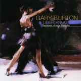 Gary Burton - Libertango (the Music Of Astor Piazzolla) '1999