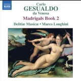 Delitiae Musicae, Marco Longhini - Gesualdo - Madrigals Book 2 '2010 - Album