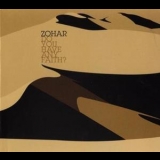 Zohar - Do You Have Any Faith '2007