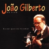 Joao Gilberto - Eu Sei Que Vou Te Amar (ao Vivo) '1994