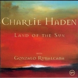 Charlie Haden & Gonzalo Rubalcaba - Land Of The Sun '2004