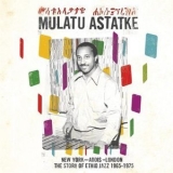 Mulatu Astatke - New York - Addis - London (The Story Of Ethio Jazz 1965-1975) '1975