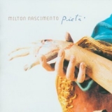 Milton Nascimento - Pieta '2005