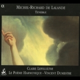 Le Poeme Harmonique - Michel-Richard de Lalande - Tenebrae '2002