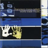 Francisco Mora Catlett - World Trade Music '1999