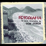 Tom Jobim - Fotografia Os Anos Dourados De '2005