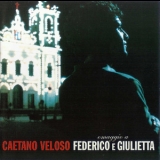 Caetano Veloso - Omaggio A Federico E Giulietta '2006