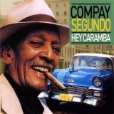 Compay Segundo - Hey Caramba '2005 - Album