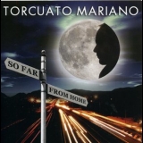 Torcuato Mariano - So Far From Home '2009