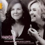 Karina Gauvin, Marie-nicole Lemieux; Il Complesso Barocco, Alan Curtis - Handel - Streams Of Pleasure '2011