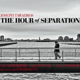 Joseph Tawadros - The Hour Of Separation '2010
