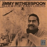 Jimmy Witherspoon - Blues For Easy Livers '1966