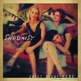 Shedaisy - Sweet Right Here '2004