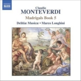 Delitiae Musicae, Marco Longhini - Monteverdi - Madrigals Book 5 '2006 - Album