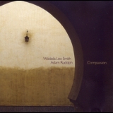 Wadada Leo Smith  &  Adam Rudolph - Compassion '2006