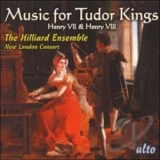 Hilliard Ensemble_new London Consort - Music For Tudor Kings Henry Vii And  Henry Viii '2007