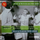 Musik In Deutschland 1950-2000 - Solo Und Klavier 1970-2000 '2001