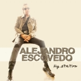 Alejandro Escovedo - Big Station '2012 - Album