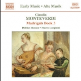 Delitiae Musicae, Marco Longhini - Monteverdi - Madrigals Book 3 '2004 - Album