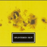 Splintered - RLW '1996