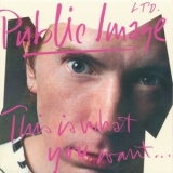 Public Image Ltd. - This Is What You Want... This Is What You Get (UICY-40159, Japan) '1984