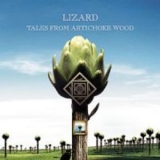 Lizard - Tales From The Artichoke Wood '2005