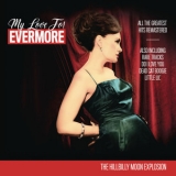 The Hillbilly Moon Explosion - My Love For Evermore [best Of] '2015