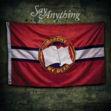 Say Anything - Anarchy, My Dear '2012