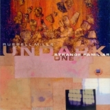 Russell Mills & Undark - One Strange Familiar '2000