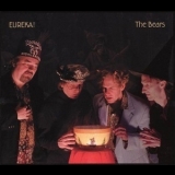 The Bears - Eureka! '2007