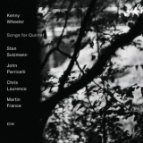 Kenny Wheeler - Songs For Quintet '2015