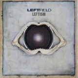 Leftfield - Leftism (Bonus Disc) '1995