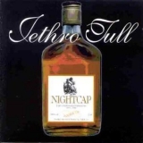 Jethro Tull - Nightcap - The Chateau D'isaster Tapes '1993