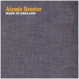 Atomic Rooster - Made In England (2004, Castle Music) '1972