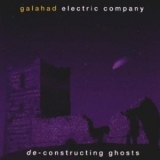 Galahad - Constructing Ghosts '1999