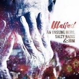 Walfad - An Unsung Hero, Salty Rains & Him '2014 - Album