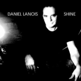 Daniel Lanois - Shine '2003