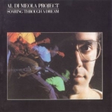 The Al Di Meola Project - Soaring Though A Dream '1985 - Album