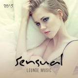 Various Artists - Sensual Lounge Music 2015 '2015