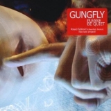 Gungfly - Please Be Quiet '2009
