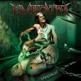 Eradicator - Madness Is My Name '2012