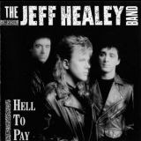 The Jeff Healey Band - Hell To Pay '1990