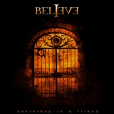 Believe - Yesterday Is A Friend '2008